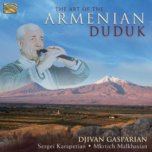 Gasparian/Karapetian/Malkhasia/Art Of The Armenian Duduk
